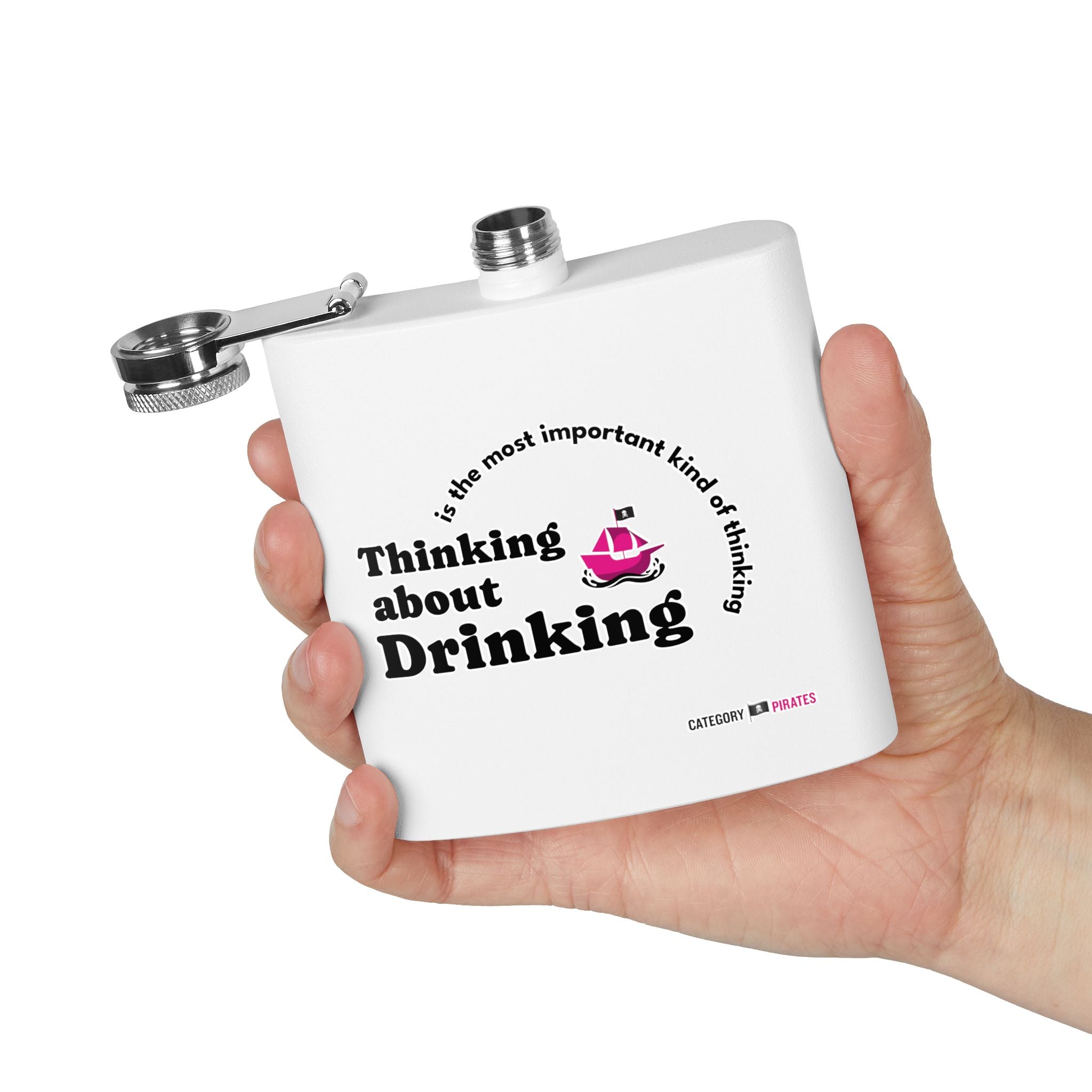 Thinking About Drinking, Stainless Steel Flask, 6oz